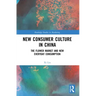 New Consumer Culture in China: The Flower Market and New Everyday Consumption
