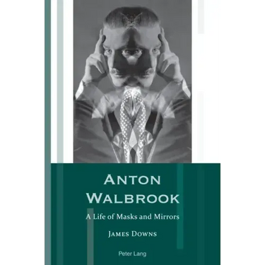Anton Walbrook: A Life of Masks and Mirrors
