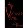 The Vampyre: Cool Collector's Edition - Printed In Modern Gothic Fonts
