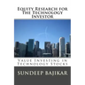 Equity Research for the Technology Investor: Value Investing in Technology Stocks