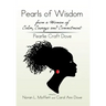 Pearls of Wisdom from a Woman of Color, Courage and Commitment: Pearlie Craft Dove