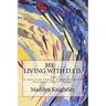 Me ... Living with D.I.D.: A story of one woman's struggle of living with Dissociative Identity Disorder.