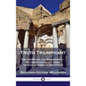 Truth Triumphant: The Church in the Wilderness - A Christian History from Apostolic Times to Modernity