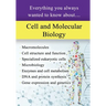 Cell and Molecular Biology: Everything You Always Wanted to Know About...