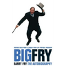 Big Fry: Barry Fry: The Autobiography