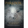 Paradox, the Norm: The First and Last King Series Book Ii the Journals of Davin Alastair