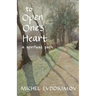 To Open One's Heart: A Spiritual Path