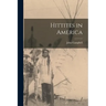 Hittites in America [microform]