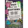 Out of the Gutters: Obscenity, Censorship, and Transgression in American Comics