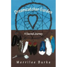 Dreamcatcher Garden: A Sacred Journey
