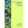 Re-Imagining Doctoral Writing