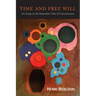 Time and Free Will: An Essay on the Immediate Data of Consciousness