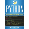 Python: The Ultimate Beginners Guide