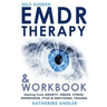 Self-Guided EMDR Therapy & Workbook: Healing from Anxiety, Anger, Stress, Depression, PTSD & Emotional Trauma
