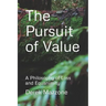 The Pursuit of Value: A Philosophy of Loss and Equanimity