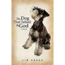 The Dog That Talked to God