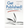 Get Published!: Professionally, Affordably, Fast