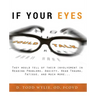 If Your Eyes Could Talk: They Would Tell of Their Involvement in Reading Problems, Anxiety, Head Trauma, Fatigue, and Much More...