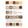 What Is Race?: Four Philosophical Views