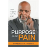 Purpose in the Pain: Pain Happens Turn the Page.