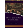 Negro life in New York's Harlem A lively picture of a popular and interesting section
