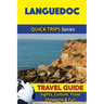 Languedoc Travel Guide (Quick Trips Series): Sights, Culture, Food, Shopping & Fun
