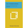 Self-Understanding: Through Psychology and Religion