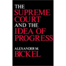 The Supreme Court and the Idea of Progress