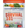 Survival 101 Food Storage: A Step by Step Beginners Guide on Preserving Food and What to Stockpile While Under Quarantine