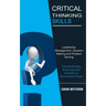 Critical Thinking Skills: Leadership, Management, Decision Making and Problem Solving (Critical-thinking Exercises and Activities to Boost Brain Power
