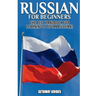 Russian for Beginners: The Best Handbook for Learning to Speak Russian!