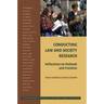 Conducting Law and Society Research: Reflections on Methods and Practice