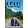 Uphill Both Ways