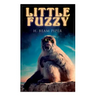 Little Fuzzy: Terro-Human Future History Novel