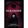 Silk and Silver