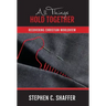 All Things Hold Together: Recovering Christian Worldview