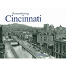 Remembering Cincinnati
