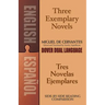Three Exemplary Novels/Tres Novelas Ejemplares: A Dual-Language Book