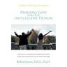 Praising God for Our Intelligent Design: A Thirty-One-Day Devotional