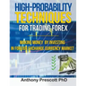 High-Probability Techniques for Trading Forex: Making Money by Investing In Foreign Exchange Currency Market