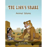 The Lion's Share: Animal Idioms (A Multicultural Book)