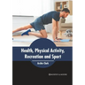 Health, Physical Activity, Recreation and Sport
