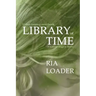 Library of Time: A mage born librarian and seer claims a mysterious legacy