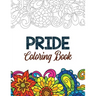 Pride Coloring Book: LGBTQ Positive Affirmations Coloring Pages for Relaxation, Adult Coloring Book with Fun Inspirational Quotes, Creative
