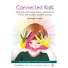 Connected Kids: Help Kids with Special Needs (and Autism) SHINE with mindful, heartfelt activities