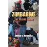 Zimbabwe: The Blame Game. Recollected Essays and Non Fictions