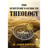 The Survivor's Guide to Theology