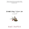 Dead Dog Like Me