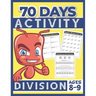 70 Days Activity Division for Kids Ages 8-9: Funny Learning Math Workbook Grade 3, 3rd Grade Math, Division With & Without Remainder