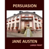PERSUASION JANE AUSTEN Large Print: Large Print